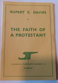 image of The faith of a Protestant (Foundery pamphlets; number.10)