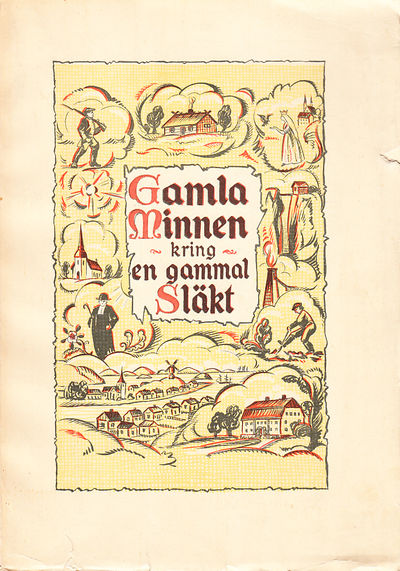 Gamla minnen kring en gammal släkt, samlade och…