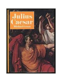 Julius Caesar by Michael Grant