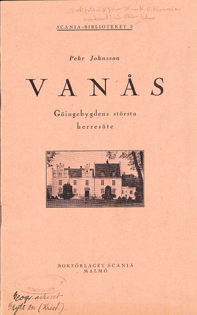 Vanås. Göingebygdens största herresäte. [Utg. av]…