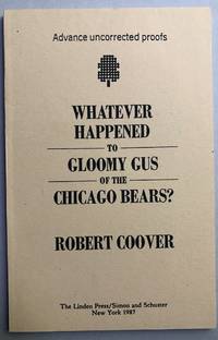 image of Whatever Happened to Gloomy Gus of the Chicago Bears? - Uncorrected Proof