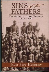 cover of Sins Of The Fathers: The Atlantic Slave Traders, 1441-1807
