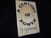 image of A Century of Power: A History of Local Union 113's First One Hundred Years