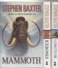 Mammoth (and) Longtusk (and) Icebones (all three inscribed &amp; dated) by Baxter, Stephen - 2001