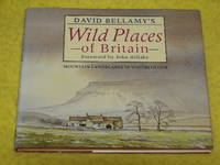 David Bellamy's Wild Places of Britain