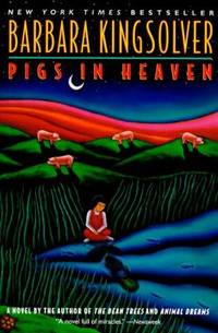 Pigs in Heaven by Barbara Kingsolver - 1994