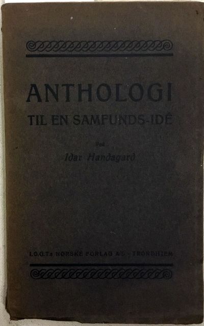 Anthologi til en samfunds-idé. Fortællinger og…