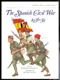 THE SPANISH CIVIL WAR 1936-39.  OSPREY MEN-AT-ARMS SERIES. by Turnbull, Patrick.  Series Editor: Martin Windrow - 1978