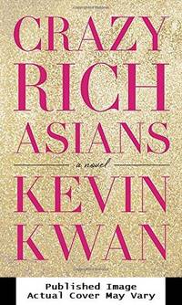 Crazy Rich Asians by Kwan, Kevin - 2013-06-11 Scratched on Rear. Se