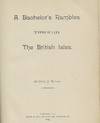 A BACHELOR'S RAMBLES THROUGH THE BRITISH ISLES