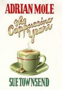 Adrian Mole: The Cappuccino Years by Sue Townsend - Hardcover - from World of Books Ltd (SKU: GOR006597706)