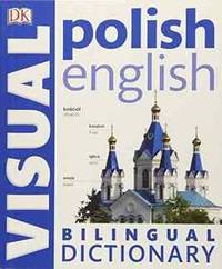 Polish-English Bilingual Visual Dictionary (DK Visual Dictionaries)