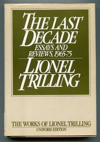 The Last Decade: Essays and Reviews, 1965-75