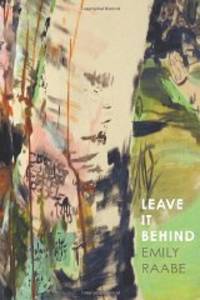 Leave It Behind by Raabe, Emily - 2011