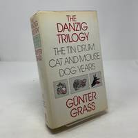 The Danzig Trilogy: The Tin Drum, Cat and Mouse, Dog Years
