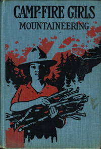 CAMPFIRE GIRLS MOUNTAINEERING, or, Overcoming All Obstacles. by Benson, Irene Elliott - (1918.)