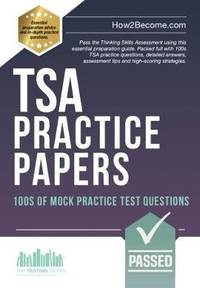 TSA PRACTICE PAPERS: 100s of Mock Practice Test Questions: Pass the Thinking Skills Assessment...