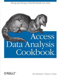 Access Data Analysis Cookbook: Slicing and Dicing to Find the Results You Need (Cookbooks Ser.)