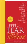 Feel the Fear and Do It Anyway