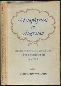 image of Metaphysical to Augustan: Studies in Tone and Sensibility in the Seventeenth Century
