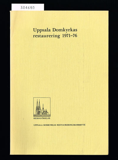 Uppsala domkyrkas restaurering 1971-76.…