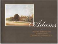 Adams: National Historic Site Massachusetts General Management Plan