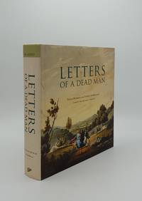 LETTERS OF A DEAD MAN Ex Horto Dumbarton Oaks Texts in Garden and Landscape Studies) by PUCKLER-MUSKAU Hermann von, PARSHALL Linda B