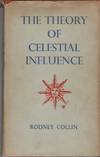 THE THEORY OF CELESTIAL INFLUENCE: Man, The Universe, and Cosmic Mystery