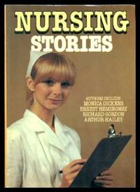 NURSING STORIES by Currah, Ann (editor) (Helen Dore Boylston; Norman Collins; Richard Gordon; P. D. James; Mary Jane Burton; Rudyard Kipling; Paula Milne; George Marshall; David Poling; Monica Dickens; Janet Sacks; Leo Tolstoy; Edgar Allan Poe; Ernest Hemingway; Sam Rose) - 1979