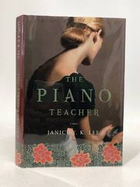 The Piano Teacher: A Novel