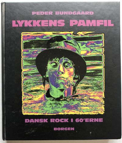 Lykkens pamfil. Dansk rock i 60'erne.