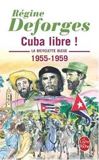 Cuba Libre!/La byciclette bleue 7: La Bicyclette bleue 1955- 1959 (Ldp Litterature)