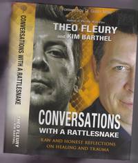 Conversations with a Rattlesnake: Raw and honest reflections on healing and Trauma by Kim Theo; Barthel - 1st Edition 1st Printing - 2014 - from Nessa Books (SKU: 010547)