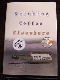 Drinking Coffee Elsewhere by Packer, Z. Z - 2003