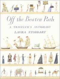 Off the Beaten Path : A Traveler's Anthology