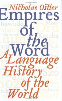 image of Empires Of The Word: A Language History Of The World