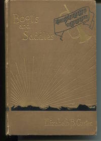 Boots and Saddles. Or, Life in Dakota with General Custer. by Custer, Elizabeth B - 1885.