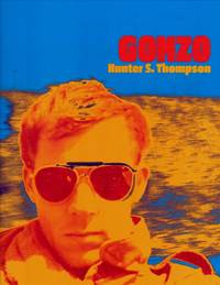 Gonzo by Hunter S. Thompson - 2007