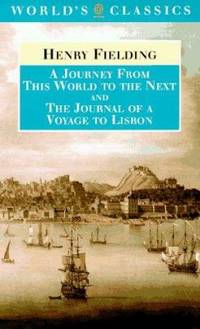 A Journey from This World to the Next and the Journal of a Voyage to Lisbon