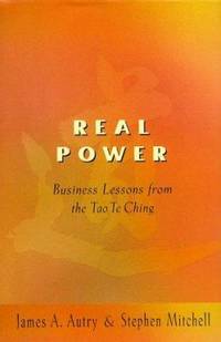 Real Power : Business Lessons from the Tao Te Ching