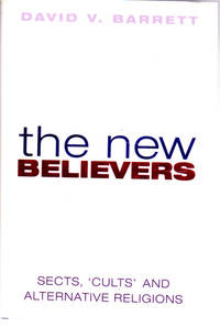 The New Believers: A Survey of Sects, Cults and Alternative Religions