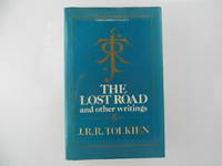 The Lost Road and Other Writings (First Edition) by Tolkien, J.R.R. / Tolkien, Christopher (editor) - 1987