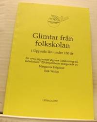 Glimtar från folkskolan i Uppsala län under 150…