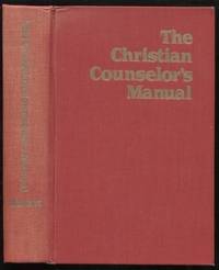 The Christian counselor's manual;: The sequel and companion volume to Competent to counsel