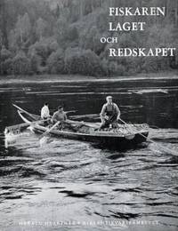 Fiskaren, laget och redskapet. En bok om lax- och…