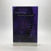 NEGOTIATING REPRODUCTIVE RIGHTS: WOMEN'S PERSPECTIVES ACROSS COUNTRIES AND CULTURES