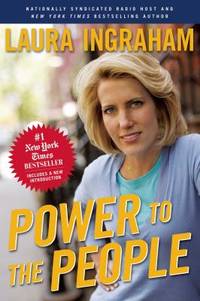 Power to the People by Laura Ingraham - 2008