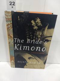 The Bride&#039;s Kimono (SIGNED) by Massey, Sujata - 2001