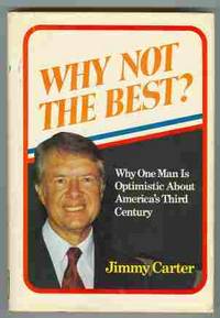 WHY NOT THE BEST? by Carter, Jimmy - 1975