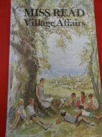 Village Affairs by Miss Read